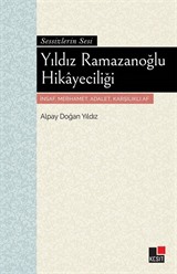 Sessizliğin Sesi Yıldız Ramazoğlu Hikayeciliği