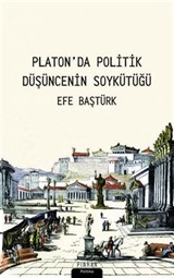 Platon'da Politik Düşüncenin Soykütüğü