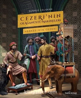 Cezeri'nin Olağanüstü Makineleri (Karton Kapak)