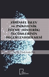 Zihinsel İşlev ve Psikojenik İşitme (Histerik) Ölçümlerinin Değerlendirilmesi