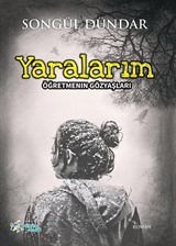 Yaralarım/Öğretmenin Gözyaşları