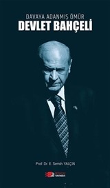 Davaya Adanmış Bir Ömür Devlet Bahçeli