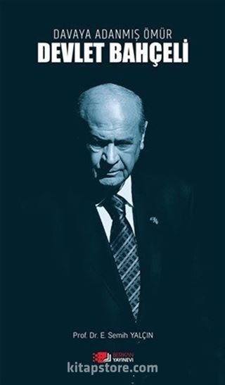 Davaya Adanmış Bir Ömür Devlet Bahçeli