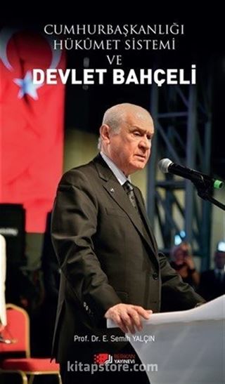 Cumhurbaşkanlığı Hükümet Sistemi ve Devlet Bahçeli