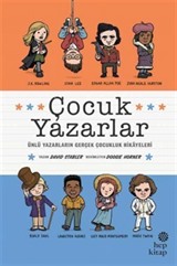 Çocuk Yazarlar / Ünlü Yazarların Gerçek Çocukluk Hikayeleri