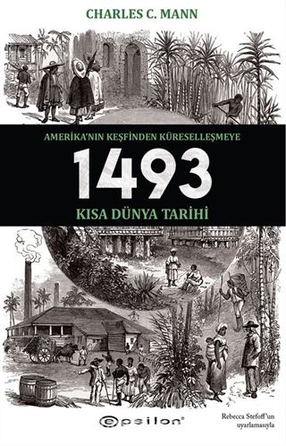 1493: Amerika'nın Keşfinden Küreselleşmeye Kısa Dünya Tarihi