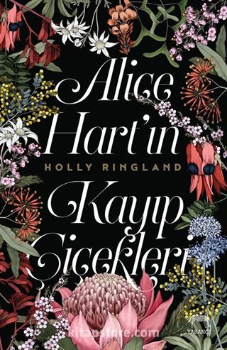 Alice Hart'ın Kayıp Çiçekleri (Ciltli)