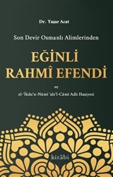 Son Devir Osmanlı Alimlerinden Eğinli Rahmi Efendi