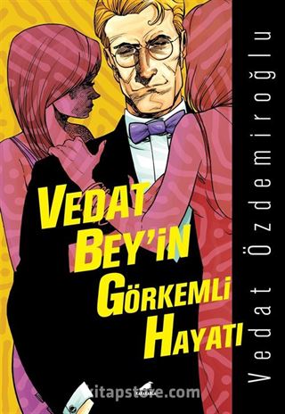 Vedat Bey'in Görkemli Hayatı