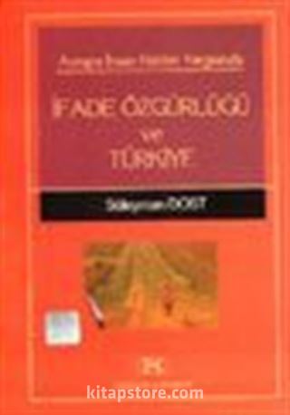 Avrupa İnsan Hakları Yargısında İfade Özgürlüğü ve Türkiye