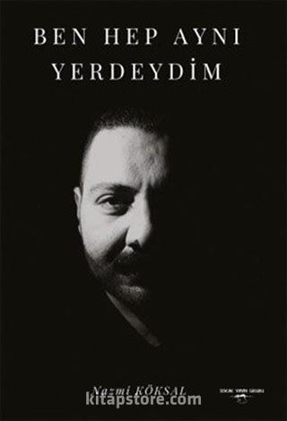 Ben Hep Aynı Yerdeydim