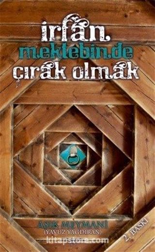 İrfan Mektebinde Çırak Olmak