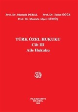 Filiz Türk Özel Hukuku Cilt III Aile Hukuku