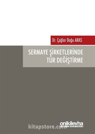 Sermaye Şirketlerinde Tür Değiştirme