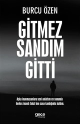 Gitmez Sandım Gitti