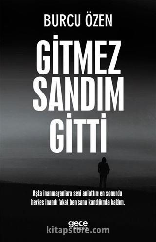 Gitmez Sandım Gitti