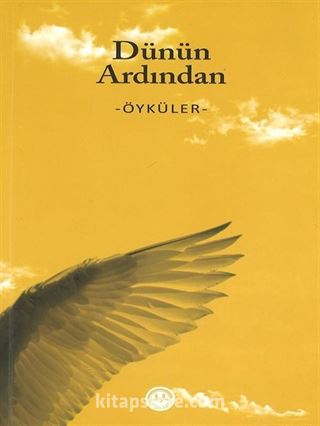 Dünün Ardından / Öyküler