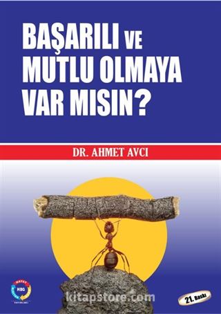 Başarılı ve Mutlu Olmaya Var Mısın?