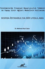 İşletmelerde Finansal Başarısızlık Tahmini ve Yapay Sinir Ağları Modelinin Kullanımı