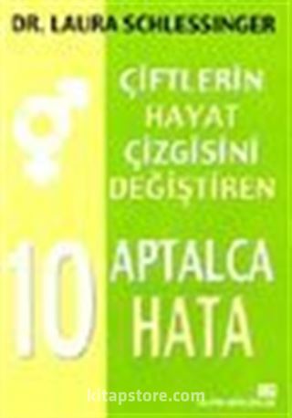 Çiftlerin Hayat Çizgisini Değiştiren 10 Aptalca Hata