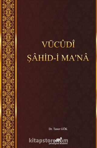 Vücudi Şahid-i Ma'na