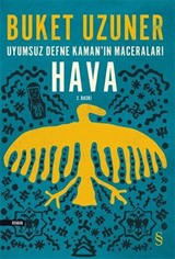 Hava / Uyumsuz Defne Kaman'ın Maceraları