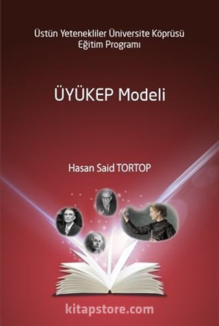 Üstün Yetenekliler Üniversite Köprüsü Eğitim Programı Üyükep Modeli