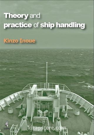 Theory and Practice of Ship Handling