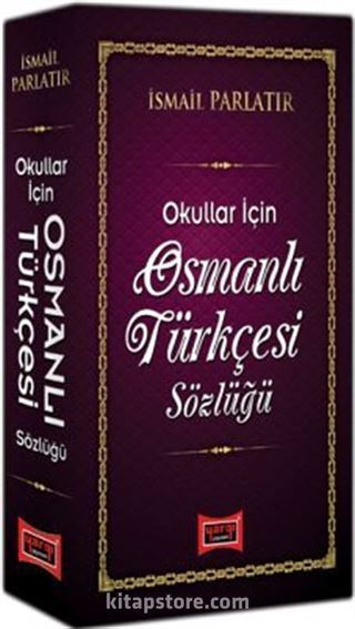 Okullar İçin Osmanlı Türkçesi Sözlüğü