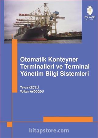 Otomatik Konteyner Terminalleri ve Terminal Yönetim Bilgi Sistemleri