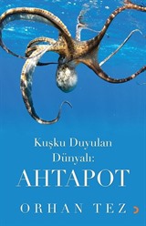 Kuşku Duyulan Dünyalı: Ahtapot