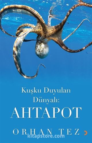 Kuşku Duyulan Dünyalı: Ahtapot