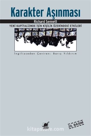 Karakter Aşınması / Yeni Kapitalizmde İşin Kişilik Üzerindeki Etkileri