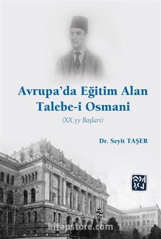 Avrupa'da Eğitim Alan Talebe-i Osmani (XX. YY Başları)