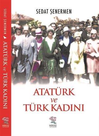 Atatürk ve Türk Kadını