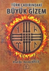 Türk Çadırındaki Büyük Gizem