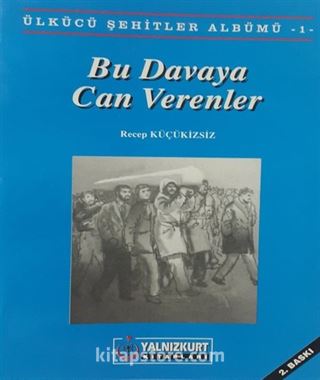 Bu Davaya Can Verenler