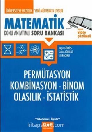 Üniversiteye Hazırlık Matematik Permütasyon Kombinasyon Binom Olasılık İstatistik Konu Anlatımlı Soru Bankası