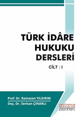 Türk İdare Hukuku Dersleri Cilt 1