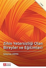 Zihin Yetersizliği Olan Bireyler ve Eğitimleri