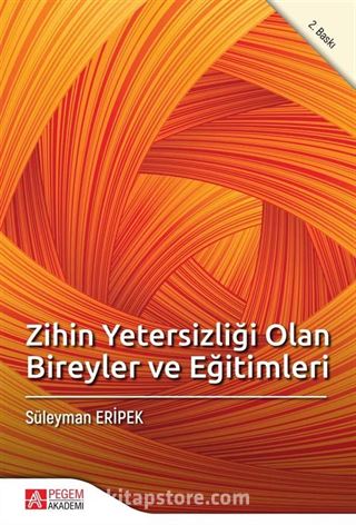 Zihin Yetersizliği Olan Bireyler ve Eğitimleri