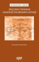 Selçuklu Dönemi Anadolu'da Bilimin Güneşi