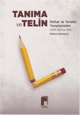 Tanıma ve Telin İttihat ve Terakki Yargılamaları (1919 1921 ve 1926)