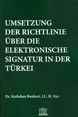 Umsetzung Der Rıchtlınıe Über Dıe Elektronısche Sıgnatur In Der Türkeı