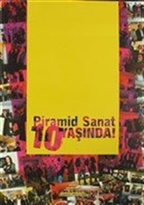 Piramid Sanat 10 Yaşında