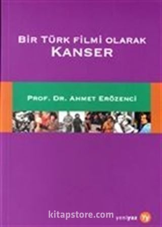 Bir Türk Filmi Olarak Kanser