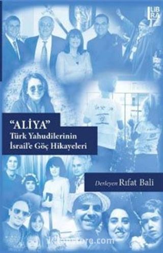 Aliya Türk Yahudilerinin İsrail'e Göç Hikayeleri