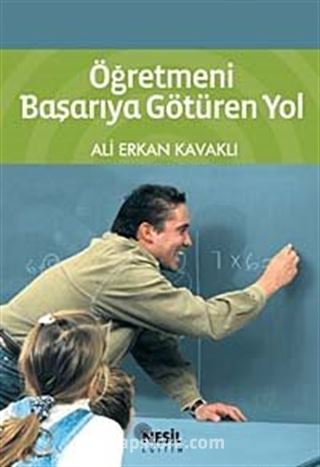 Öğretmeni Başarıya Götüren Yol