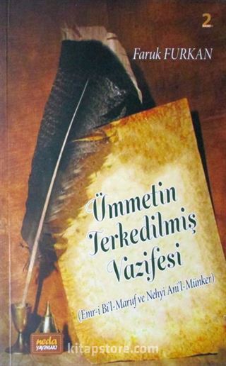 Ümmetin Terkedilmiş Vazifesi (Emr-i Bi'l-Maruf ve Nehyi Ani'l-minker)