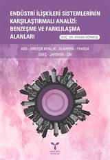 Endüstri İlişkileri Sistemlerinin Karşılaştırmalı Analizi: Benzeşme ve Farklılaşma Alanları